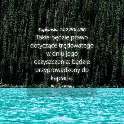 Picture 04 - Kapłańska 14:2 POLUBG - Takie będzie prawo dotyczące trędowatego w - Bible Verse Picture