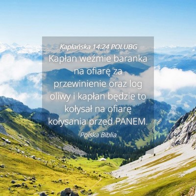 Picture 04 - Kapłańska 14:24 POLUBG - Kapłan weźmie baranka na ofiarę za - Bible Verse Picture