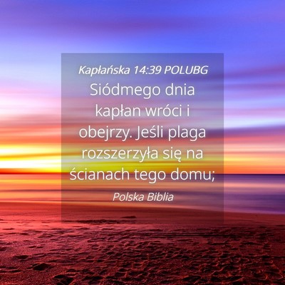 Picture 04 - Kapłańska 14:39 POLUBG - Siódmego dnia kapłan wróci i obejrzy. Jeśli - Bible Verse Picture