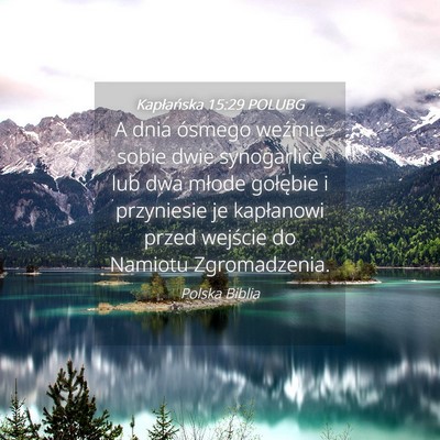 Picture 04 - Kapłańska 15:29 POLUBG - A dnia ósmego weźmie sobie dwie synogarlice lub - Bible Verse Picture