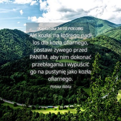 Picture 04 - Kapłańska 16:10 POLUBG - Ale kozła, na którego padł los dla kozła - Bible Verse Picture