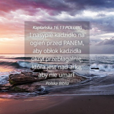 Picture 04 - Kapłańska 16:13 POLUBG - I nasypie kadzidło na ogień przed PANEM, aby - Bible Verse Picture
