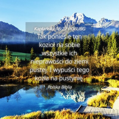 Picture 04 - Kapłańska 16:22 POLUBG - Tak poniesie ten kozioł na sobie wszystkie ich - Bible Verse Picture