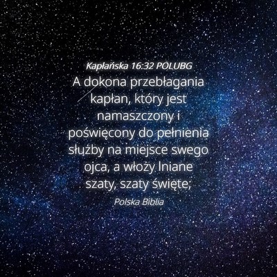 Picture 04 - Kapłańska 16:32 POLUBG - A dokona przebłagania kapłan, który jest - Bible Verse Picture