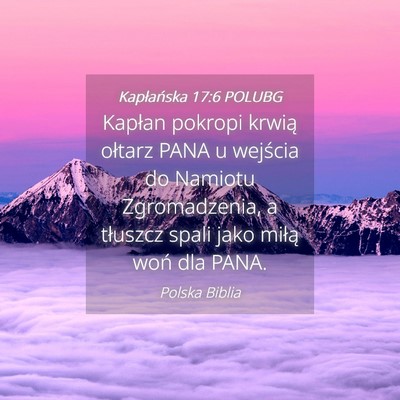 Picture 04 - Kapłańska 17:6 POLUBG - Kapłan pokropi krwią ołtarz PANA u wejścia do - Bible Verse Picture