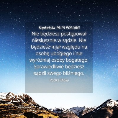 Picture 04 - Kapłańska 19:15 POLUBG - Nie będziesz postępował niesłusznie w - Bible Verse Picture