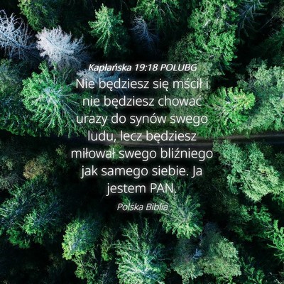 Picture 04 - Kapłańska 19:18 POLUBG - Nie będziesz się mścił i nie będziesz - Bible Verse Picture