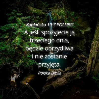 Picture 04 - Kapłańska 19:7 POLUBG - A jeśli spożyjecie ją trzeciego dnia, będzie - Bible Verse Picture
