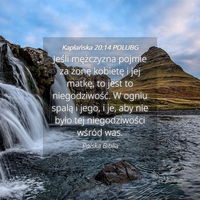 Picture 04 - Kapłańska 20:14 POLUBG - Jeśli mężczyzna pojmie za żonę kobietę i - Bible Verse Picture