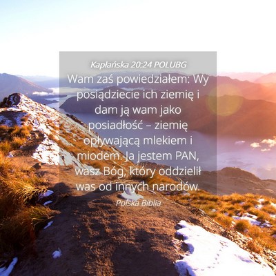 Picture 04 - Kapłańska 20:24 POLUBG - Wam zaś powiedziałem: Wy posiądziecie ich - Bible Verse Picture