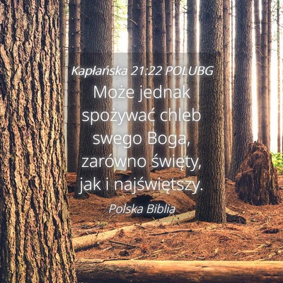 Picture 04 - Kapłańska 21:22 POLUBG - Może jednak spożywać chleb swego Boga, - Bible Verse Picture