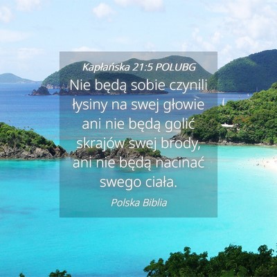 Picture 04 - Kapłańska 21:5 POLUBG - Nie będą sobie czynili łysiny na swej głowie - Bible Verse Picture