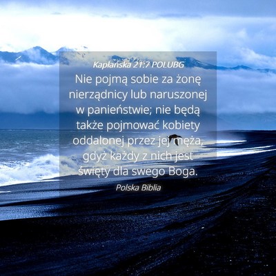 Picture 04 - Kapłańska 21:7 POLUBG - Nie pojmą sobie za żonę nierządnicy lub - Bible Verse Picture