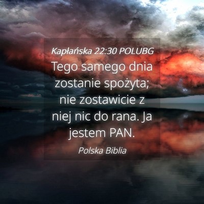 Picture 04 - Kapłańska 22:30 POLUBG - Tego samego dnia zostanie spożyta; nie - Bible Verse Picture