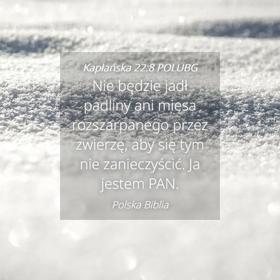 Picture 04 - Kapłańska 22:8 POLUBG - Nie będzie jadł padliny ani mięsa - Bible Verse Picture