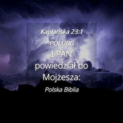 Picture 04 - Kapłańska 23:1 POLUBG - I PAN powiedział do - Bible Verse Picture