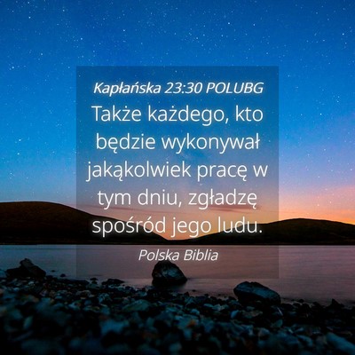 Picture 04 - Kapłańska 23:30 POLUBG - Także każdego, kto będzie wykonywał - Bible Verse Picture