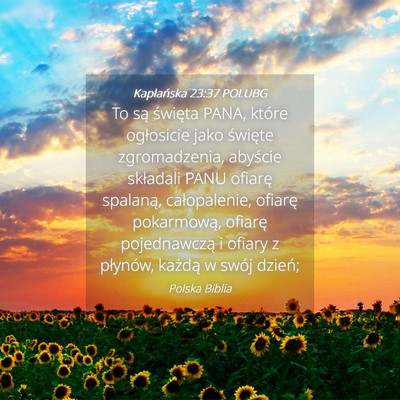 Picture 04 - Kapłańska 23:37 POLUBG - To są święta PANA, które ogłosicie jako - Bible Verse Picture