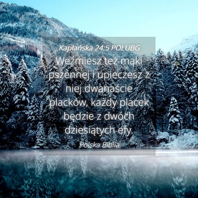 Picture 04 - Kapłańska 24:5 POLUBG - Weźmiesz też mąki pszennej i upieczesz z niej - Bible Verse Picture