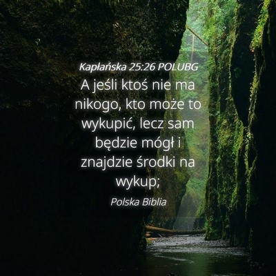 Picture 04 - Kapłańska 25:26 POLUBG - A jeśli ktoś nie ma nikogo, kto może to - Bible Verse Picture