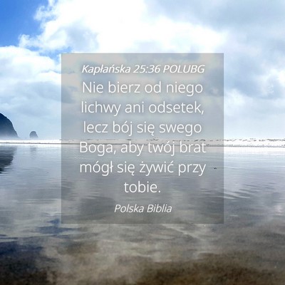 Picture 04 - Kapłańska 25:36 POLUBG - Nie bierz od niego lichwy ani odsetek, lecz bój - Bible Verse Picture