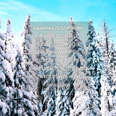 Picture 04 - Kapłańska 25:52 POLUBG - A jeśli do roku jubileuszowego zostało niewiele - Bible Verse Picture