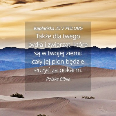 Picture 04 - Kapłańska 25:7 POLUBG - Także dla twego bydła i zwierząt, które są w - Bible Verse Picture