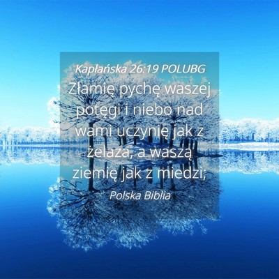 Picture 04 - Kapłańska 26:19 POLUBG - Złamię pychę waszej potęgi i niebo nad wami - Bible Verse Picture