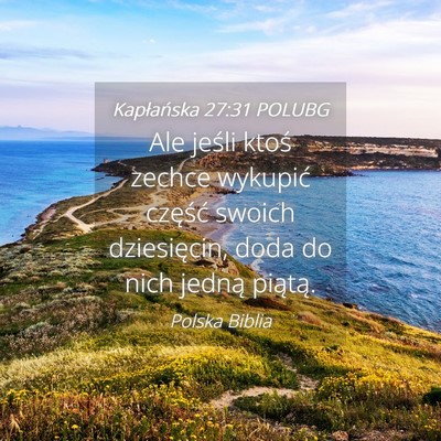 Picture 04 - Kapłańska 27:31 POLUBG - Ale jeśli ktoś zechce wykupić część swoich - Bible Verse Picture