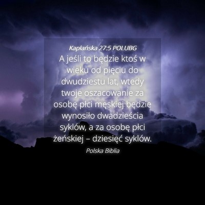 Picture 04 - Kapłańska 27:5 POLUBG - A jeśli to będzie ktoś w wieku od pięciu do - Bible Verse Picture