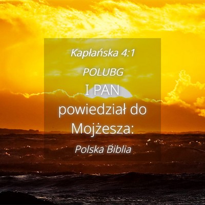 Picture 04 - Kapłańska 4:1 POLUBG - I PAN powiedział do - Bible Verse Picture