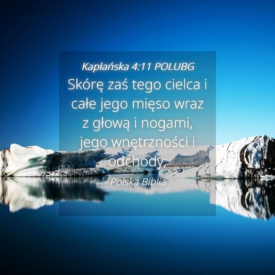 Picture 04 - Kapłańska 4:11 POLUBG - Skórę zaś tego cielca i całe jego mięso wraz - Bible Verse Picture