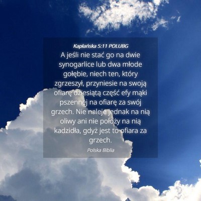 Picture 04 - Kapłańska 5:11 POLUBG - A jeśli nie stać go na dwie synogarlice lub dwa - Bible Verse Picture