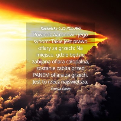 Picture 04 - Kapłańska 6:25 POLUBG - Powiedz Aaronowi i jego synom: Takie jest prawo - Bible Verse Picture
