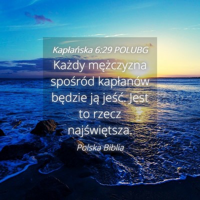 Picture 04 - Kapłańska 6:29 POLUBG - Każdy mężczyzna spośród kapłanów będzie - Bible Verse Picture