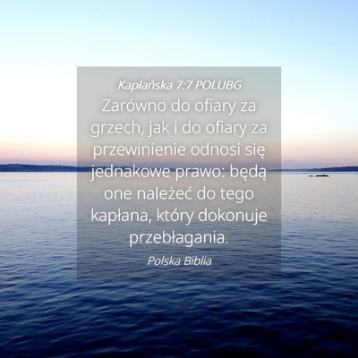 Picture 04 - Kapłańska 7:7 POLUBG - Zarówno do ofiary za grzech, jak i do ofiary za - Bible Verse Picture