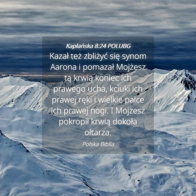 Picture 04 - Kapłańska 8:24 POLUBG - Kazał też zbliżyć się synom Aarona i - Bible Verse Picture