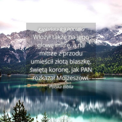 Picture 04 - Kapłańska 8:9 POLUBG - Włożył także na jego głowę mitrę, a na - Bible Verse Picture