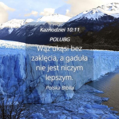 Picture 04 - Kaznodziei 10:11 POLUBG - Wąż ukąsi bez zaklęcia, a gaduła nie jest - Bible Verse Picture