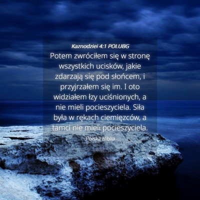 Picture 04 - Kaznodziei 4:1 POLUBG - Potem zwróciłem się w stronę wszystkich - Bible Verse Picture