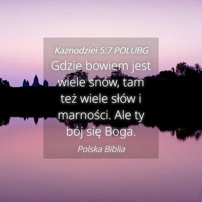 Picture 04 - Kaznodziei 5:7 POLUBG - Gdzie bowiem jest wiele snów, tam też wiele - Bible Verse Picture