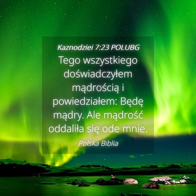 Picture 04 - Kaznodziei 7:23 POLUBG - Tego wszystkiego doświadczyłem mądrością i - Bible Verse Picture