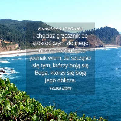 Picture 04 - Kaznodziei 8:12 POLUBG - I chociaż grzesznik po stokroć czyni zło i - Bible Verse Picture