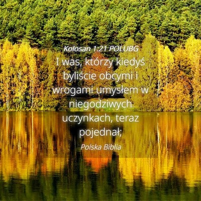 Picture 04 - Kolosan 1:21 POLUBG - I was, którzy kiedyś byliście obcymi i wrogami - Bible Verse Picture