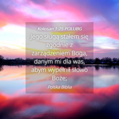 Picture 04 - Kolosan 1:25 POLUBG - Jego sługą stałem się zgodnie z zarządzeniem - Bible Verse Picture