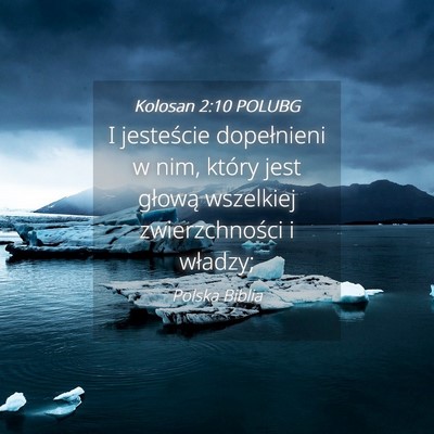 Picture 04 - Kolosan 2:10 POLUBG - I jesteście dopełnieni w nim, który jest - Bible Verse Picture
