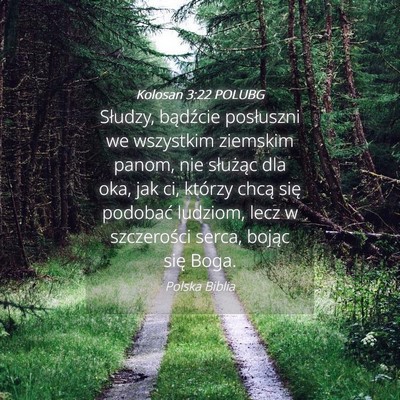 Picture 04 - Kolosan 3:22 POLUBG - Słudzy, bądźcie posłuszni we wszystkim - Bible Verse Picture