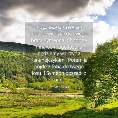 Picture 04 - Księga Sędziów 1:3 POLUBG - Juda powiedział do swego brata Symeona: Chodź - Bible Verse Picture