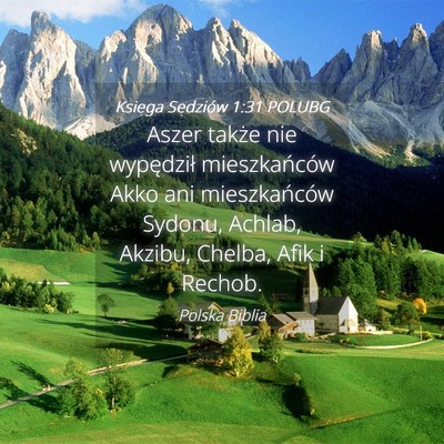 Picture 04 - Księga Sędziów 1:31 POLUBG - Aszer także nie wypędził mieszkańców Akko - Bible Verse Picture