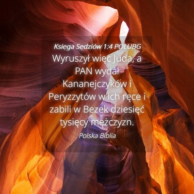Picture 04 - Księga Sędziów 1:4 POLUBG - Wyruszył więc Juda, a PAN wydał Kananejczyków - Bible Verse Picture